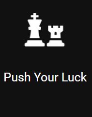 Push Your Luck